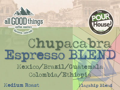 Chupacabra Espresso Blend, Mexico/ Brazil/ Guatemala/ Colombia/ Ethiopia, Medium Roast, Flagship Blend